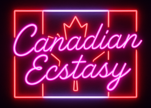 Canadian Ecstasy